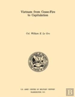 Bertrand.pt - Vietnam From Cease-Fore To Capitulation (U.S. Army Center For Military History Indochina Monograph Series)