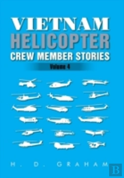 Bertrand.pt - Vietnam Helicopter Crew Member Stories: Volume Iv