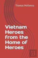 Vietnam Heroes From The Home Of Heroes