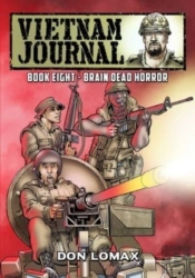 Vietnam Journal - Book 8: Brain Dead Hor