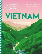 Vietnam : Plats Incontournables Et Voyage Culinaire