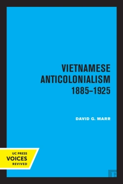 Bertrand.pt - Vietnamese Anticolonialism 1885-1925