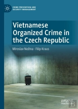 Bertrand.pt - Vietnamese Organized Crime In The Czech Republic