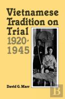 Vietnamese Tradition On Trial, 1920-1945