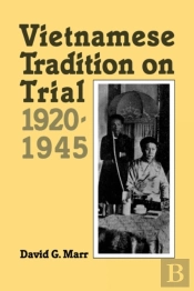Vietnamese Tradition On Trial, 1920-1945