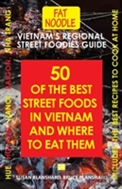Vietnam'S Regional Street Foodies Guide
