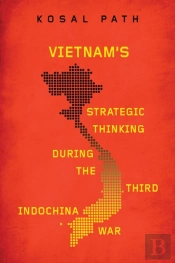 Vietnam'S Strategic Thinking During The Third Indochina War