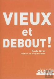 Vieux Et Debout !