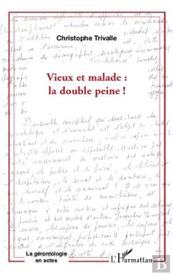 Bertrand.pt - Vieux Et Malade : La Double Peine !