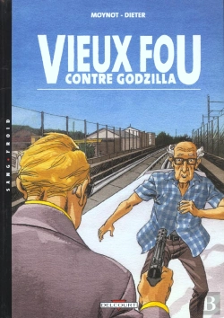 Bertrand.pt - Vieux Fou Tome 3 ; Vieux Fou Contre Godzilla