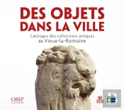 Vieux-La-Romaine Racontée Par Ses Objets