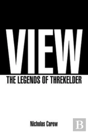 View: The Legends Of Threkelder