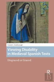 Viewing Disability In Medieval Spanish Texts