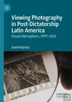 Bertrand.pt - Viewing Photography In Post-Dictatorship Latin America