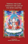 Viewing The Guru Through The Lens Of The Seven Limb Puja