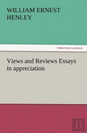 Views And Reviews Essays In Appreciation