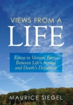 Bertrand.pt - Views From A Life: Essays In Variant Forms Between Life'S Arrival And Death'S Departure
