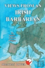 Views From An Irish Barbarian