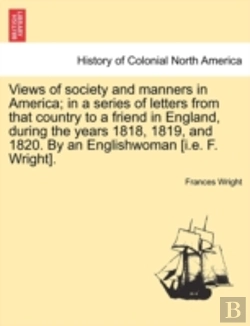 Bertrand.pt - Views Of Society And Manners In America;