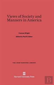 Views Of Society And Manners In America