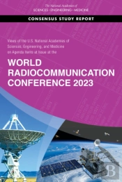 Views Of The U.S. National Academies Of Sciences, Engineering, And Medicine On Agenda Items At Issue At The World Radiocommunication Conference 2023