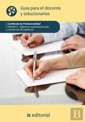 Vigilancia, Seguridad Privada Y Proteccion De Explosivos. Sead0212 - Guia Para El Docente Y Solucionarios