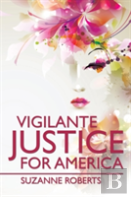 Vigilante Justice For America