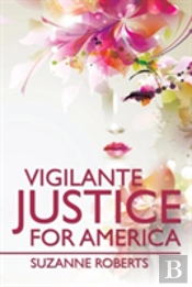 Vigilante Justice For America