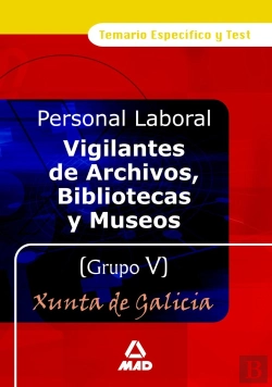 Bertrand.pt - Vigilantes De Archivos, Bibliotecas Y Museos De La Xunta De Galicia Grupo V. Temario Y Test
