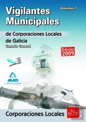 Vigilantes Municipales De Corporaciones Locales De Galicia. Temario General. Volumen I