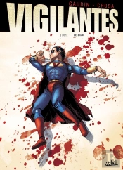 Vigilantes Tome 2 ; Premier Sang