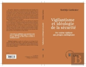Vigilantisme Et Idéologie De La Sécurité : Des Voisins Vigilants Aux Groupes Antimigrants