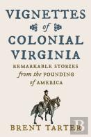 Vignettes Of Colonial Virginia