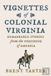 Vignettes Of Colonial Virginia