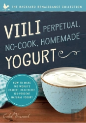 Viili Perpetual, No-Cook, Homemade Yogurt