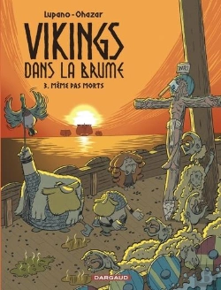 Bertrand.pt - Vikings Dans La Brume Tome 3 : Même Pas Morts
