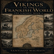 Vikings In The Frankish World
