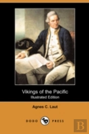 Vikings Of The Pacific (Illustrated Edition) (Dodo Press)