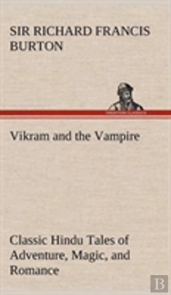 Bertrand.pt - Vikram And The Vampire; Classic Hindu Tales Of Adventure, Magic, And Romance