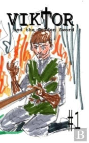 Viktor And The Golden Sword #1