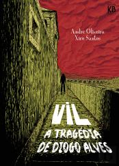 Vil - A Tragédia de Diogo Alves