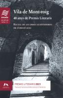 Vila De Mont-Roig. 40 Anys De Premis Literaris