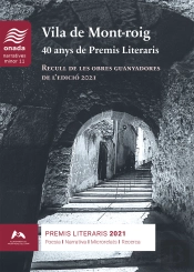 Vila De Mont-Roig. 40 Anys De Premis Literaris
