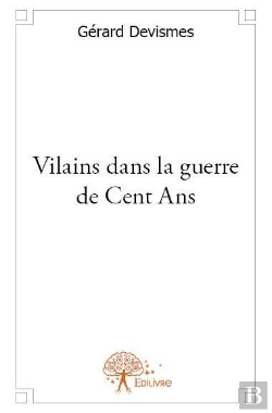 Bertrand.pt - Vilains Dans La Guerre De Cent Ans