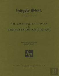 Vilancetes, Cantigas e Romances do Século XVI - Separata