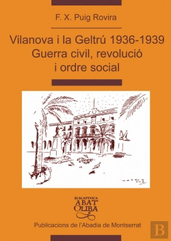 Bertrand.pt - Vilanova I La Geltru, 1936-1939. Guerra Civil, Revolucio I O