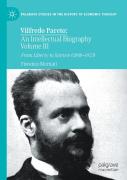 Vilfredo Pareto: An Intellectual Biography Volume Iii