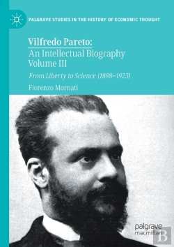 Bertrand.pt - Vilfredo Pareto: An Intellectual Biography Volume Iii