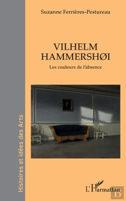 Bertrand.pt - Vilhelm Hammershøi : Les Couleurs De L'Absence