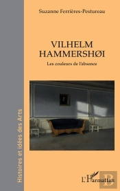 Vilhelm Hammershøi : Les Couleurs De L'Absence